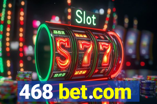 468 bet.com